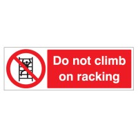 Do Not Climb On Racking