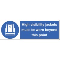 High Visibility Jackets Must be Worn Beyond this Point