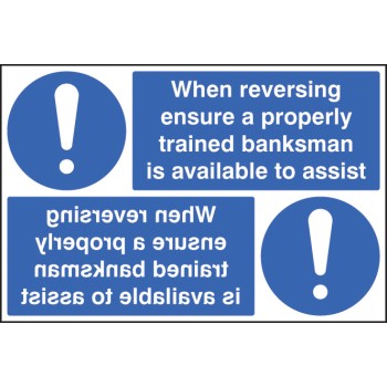 When Reversing Ensure Banksman Available - Reflection Sign