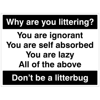 Why Are you Littering - Don't be a Litterbug