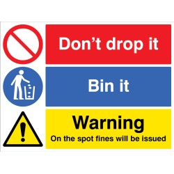 Don't Drop it - Bin in - On the Spot Fines will be issued