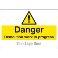 Danger - Demolition in Progress  - Add a Logo - Site Saver