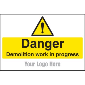 Danger - Demolition in Progress  - Add a Logo - Site Saver