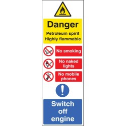 Petroleum Spirit - Highly Flammable - No Smoking, Naked Lights, Mobiles - Switch off Engine