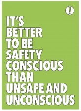 It's Better to Be Safety Conscious - Poster