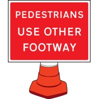 Pedestrians Please Use Other Footway - Cone Sign