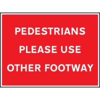 Pedestrians Please Use Other Footway