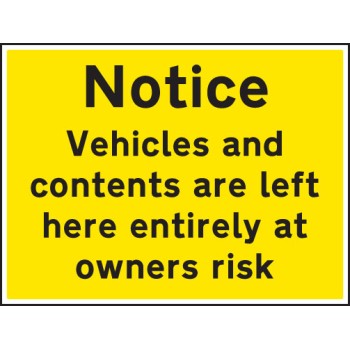 Notice - Vehicles and Contents Left At Owners Risk